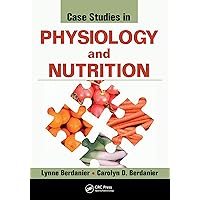 Case Studies in Physiology and Nutrition Case Studies in Physiology and Nutrition Kindle Hardcover Paperback