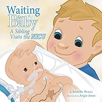 Waiting For Baby: A Sibling Visits the Nicu Waiting For Baby: A Sibling Visits the Nicu Paperback