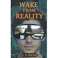 Wake from Reality