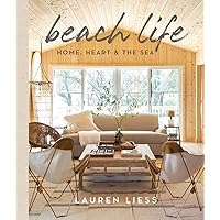 Beach Life: Home, Heart & the Sea Beach Life: Home, Heart & the Sea Hardcover Kindle