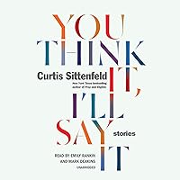 You Think It, I'll Say It: Stories You Think It, I'll Say It: Stories Audible Audiobook Kindle Hardcover Paperback Spiral-bound Audio CD