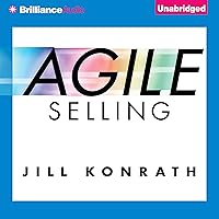 Agile Selling: Get Up to Speed Quickly in Today's Ever-Changing Sales World Agile Selling: Get Up to Speed Quickly in Today's Ever-Changing Sales World Audible Audiobook Kindle Paperback Hardcover Audio CD