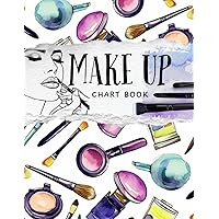 Make Up Chart Book: Professional Blank Face Chart for Make-up Artist : Make-Up Worksheets to Organize and Plan Your Designs