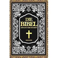 Die Bibel Schwarz Christian Die Heilige Katholische Bibel Altes und Neues Testament heilige texte für christen (German Edition)