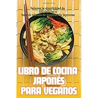 Libro de Cocina Japonés Para Veganos (Spanish Edition)