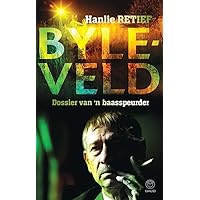 Byleveld: dossier van 'n baasspeurder (Afrikaans Edition) Byleveld: dossier van 'n baasspeurder (Afrikaans Edition) Kindle