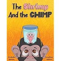 The Shrimp and the Chimp The Shrimp and the Chimp Paperback Kindle