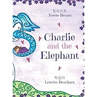 Charlie and the Elephant (Korean Edition) Charlie and the Elephant (Korean Edition) Hardcover Paperback