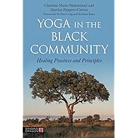 Yoga in the Black Community Yoga in the Black Community Paperback Kindle