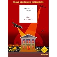 L'oro e la patria: Storia di Niccolò Introna, eroe dimenticato (Italian Edition)