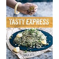 Tasty Express: Simple, Stylish & Delicious Dishes for People on the Go Tasty Express: Simple, Stylish & Delicious Dishes for People on the Go Paperback Kindle