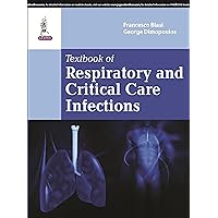 Textbook of Respiratory and Critical Care Infections Textbook of Respiratory and Critical Care Infections Kindle Hardcover