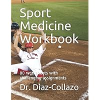 Sport Medicine Workbook: 80 worksheets with challenging assignments