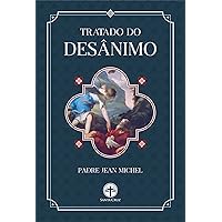 Tratado do Desânimo (Portuguese Edition) Tratado do Desânimo (Portuguese Edition) Kindle Paperback