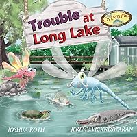 Trouble At Long Lake (Dick the Dragonfly and Fred the Fish Adventures) Trouble At Long Lake (Dick the Dragonfly and Fred the Fish Adventures) Paperback Kindle