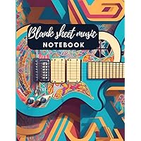 Blank sheet music notebook: Unlock Your Musical Creativity for Composers and Musicians