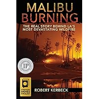 Malibu Burning: The Real Story Behind LA's Most Devastating Wildfire Malibu Burning: The Real Story Behind LA's Most Devastating Wildfire Paperback Kindle Audible Audiobook Hardcover