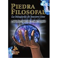 Piedra Filosofal: La búsqueda de nuestro sino (Spanish Edition) Piedra Filosofal: La búsqueda de nuestro sino (Spanish Edition) Paperback