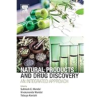 Natural Products and Drug Discovery: An Integrated Approach Natural Products and Drug Discovery: An Integrated Approach Paperback Kindle