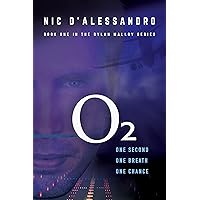 O2: An aviation and medical thriller (book one in the Dylan Malloy series) O2: An aviation and medical thriller (book one in the Dylan Malloy series) Kindle Paperback