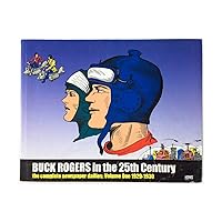 Buck Rogers in the 25th Century: The Complete Newspaper Dailies, Vol. 1: 1929-1930 Buck Rogers in the 25th Century: The Complete Newspaper Dailies, Vol. 1: 1929-1930 Hardcover