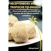 Receptenboek Met Tropische Fijismaken (Dutch Edition)