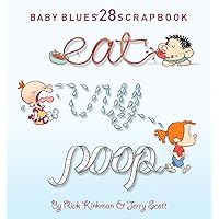 Eat, Cry, Poop (Volume 35) (Baby Blues) Eat, Cry, Poop (Volume 35) (Baby Blues) Paperback