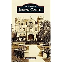 Joslyn Castle (Images of America) Joslyn Castle (Images of America) Hardcover Paperback