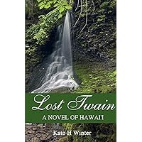Lost Twain: A Novel of Hawai'i Lost Twain: A Novel of Hawai'i Paperback