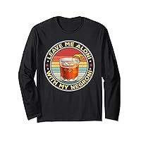 Leave Me Aloni With My Negroni Cocktail Drinker Drinking Long Sleeve T-Shirt
