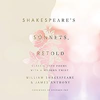Shakespeare's Sonnets, Retold: Classic Love Poems with a Modern Twist Shakespeare's Sonnets, Retold: Classic Love Poems with a Modern Twist Audible Audiobook Hardcover Kindle Audio CD