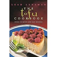 The Tofu Cookbook: Over 150 quick and easy recipes The Tofu Cookbook: Over 150 quick and easy recipes Paperback Kindle