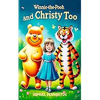 Winnie-the-Pooh and Christy Too Winnie-the-Pooh and Christy Too Kindle Hardcover Paperback