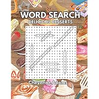 Word Search: Delicious Desserts Word Search: Delicious Desserts Paperback