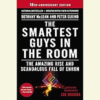 The Smartest Guys in the Room: The Amazing Rise and Scandalous Fall of Enron The Smartest Guys in the Room: The Amazing Rise and Scandalous Fall of Enron Audible Audiobook Kindle Paperback Hardcover