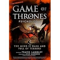 Game of Thrones Psychology: The Mind is Dark and Full of Terrors (Volume 4) (Popular Culture Psychology) Game of Thrones Psychology: The Mind is Dark and Full of Terrors (Volume 4) (Popular Culture Psychology) Paperback Audible Audiobook Audio CD