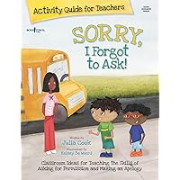 Sorry, I Forgot to Ask! Activity Guide for Teachers (Best Me I Can Be!) Sorry, I Forgot to Ask! Activity Guide for Teachers (Best Me I Can Be!) Paperback