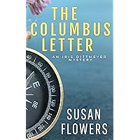 The Columbus Letter: An Iris Dittmeyer Mystery (The Iris Dittmeyer Mysteries Book 1) The Columbus Letter: An Iris Dittmeyer Mystery (The Iris Dittmeyer Mysteries Book 1) Kindle Paperback