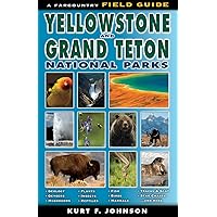 A Field Guide to Yellowstone and Grand Teton National Parks A Field Guide to Yellowstone and Grand Teton National Parks Paperback