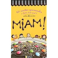 Miam ! 60 recettes gourmandes à faire tout seul ! Miam ! 60 recettes gourmandes à faire tout seul ! Spiral-bound