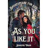 As You Like It | Shakespeare for kids: Shakespeare in a language children will understand and love
