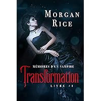 Transformation: Mémoires d'un Vampire – Livre Un (French Edition)