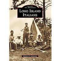 Long Island Italians (Images of America) Long Island Italians (Images of America) Paperback Kindle Hardcover