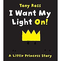 I Want My Light On! (Little Princess) I Want My Light On! (Little Princess) Kindle Hardcover Paperback Bunko
