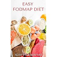 EASY FODMAP DIET : The Incredible Guide To Soothe Your Gut And Relief Digestive Disorders EASY FODMAP DIET : The Incredible Guide To Soothe Your Gut And Relief Digestive Disorders Kindle Paperback
