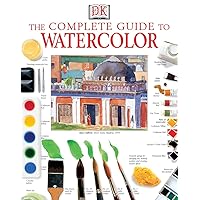 The Complete Guide to Watercolor The Complete Guide to Watercolor Paperback