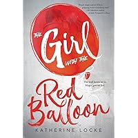 The Girl with the Red Balloon (Volume 1) (The Balloonmakers) The Girl with the Red Balloon (Volume 1) (The Balloonmakers) Paperback Hardcover
