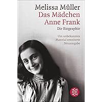Das Mädchen Anne Frank: Die Biographie (German Edition) Das Mädchen Anne Frank: Die Biographie (German Edition) Kindle Audible Audiobook Paperback Audio CD Pocket Book