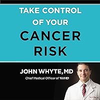 Take Control of Your Cancer Risk Take Control of Your Cancer Risk Audible Audiobook Hardcover Kindle Paperback