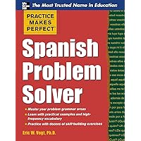 Practice Makes Perfect Spanish Problem Solver (Practice Makes Perfect Series) Practice Makes Perfect Spanish Problem Solver (Practice Makes Perfect Series) Paperback Kindle
